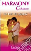 Nel letto del playboy: Harmony Collezione. E-book. Formato EPUB ebook di Trish Wylie