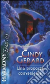 Una proposta conveniente. E-book. Formato EPUB ebook di Cindy Gerard