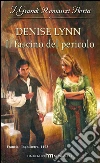 Il fascino del pericolo. E-book. Formato EPUB ebook di Denise Lynn