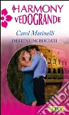 Destini incrociati. E-book. Formato EPUB ebook di Carol Marinelli