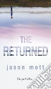 The returned (Edizione italiana). E-book. Formato EPUB ebook