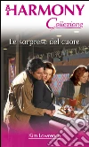 Le sorprese del cuore: Harmony Collezione. E-book. Formato EPUB ebook di Kim Lawrence