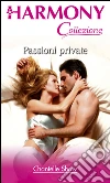 Passioni private: Harmony Collezione. E-book. Formato EPUB ebook di Chantelle Shaw