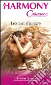 Lezioni d'amore: Harmony Collezione. E-book. Formato EPUB ebook