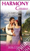 Un matrimonio inaspettato. E-book. Formato EPUB ebook di Lindsay Armstrong