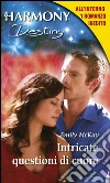 Intricate questioni di cuore: Harmony Destiny. E-book. Formato EPUB ebook di Emily McKay