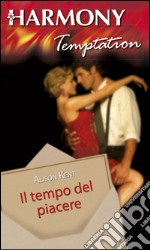 Il tempo del piacere. E-book. Formato EPUB ebook