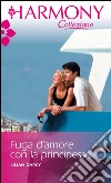 Fuga d'amore con la principessa: Harmony Collezione. E-book. Formato EPUB ebook di Lilian Darcy