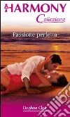 Passione perfetta: Harmony Collezione. E-book. Formato EPUB ebook