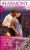 In viaggio con mia figlia: Harmony Collezione. E-book. Formato EPUB ebook di Linda Cardillo