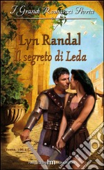 Il segreto di leda: I Grandi Romanzi Storici. E-book. Formato EPUB ebook