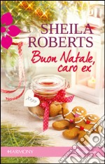 Buon natale, caro ex: Harmony Romance. E-book. Formato EPUB ebook