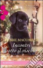 Incontri sotto il vischio. E-book. Formato EPUB ebook