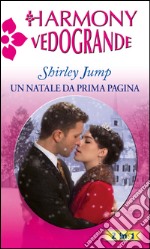 Un Natale da prima pagina. E-book. Formato EPUB ebook