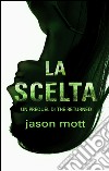 La scelta: Un prequel di THE RETURNED (2). E-book. Formato EPUB ebook di Jason Mott