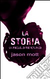 La storia: Un Prequel di THE RETURNED (3). E-book. Formato EPUB ebook di Jason Mott