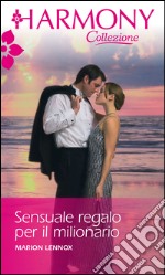 Sensuale regalo per il milionario: Harmony Collezione. E-book. Formato EPUB ebook