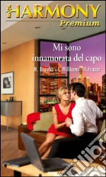 Mi sono innamorata del capo. E-book. Formato EPUB ebook