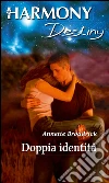 Doppia identità: Harmony Destiny. E-book. Formato EPUB ebook di Annette Broadrick