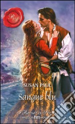 Sangue blu: I Romanzi Storici. E-book. Formato EPUB ebook