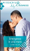 Emergenza in alto mare: Harmony Bianca. E-book. Formato EPUB ebook