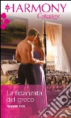 La fidanzata del greco: Harmony Collezione. E-book. Formato EPUB ebook