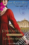 La dama spagnola. E-book. Formato EPUB ebook di Joanna Fulford