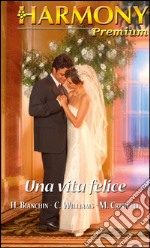 Una vita felice. E-book. Formato EPUB