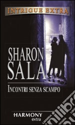 Incontri senza scampo. E-book. Formato EPUB ebook