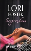 Sorprendimi. E-book. Formato EPUB ebook di Lori Foster