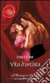 Vita d'artista: I Romanzi Storici. E-book. Formato EPUB ebook