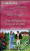 Una debuttante a caccia di guai. E-book. Formato EPUB ebook di Helen Dickson