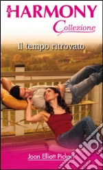 Il tempo ritrovato: Harmony Collezione. E-book. Formato EPUB ebook