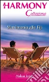 Matrimonio alle Fiji: Harmony Collezione. E-book. Formato EPUB ebook di Melissa James