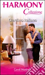 Giardino italiano: Harmony Collezione. E-book. Formato EPUB ebook