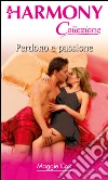 Perdono e passione. E-book. Formato EPUB ebook di Maggie Cox