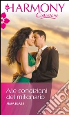 Alle condizioni del milionario: Harmony Collezione. E-book. Formato EPUB ebook di Maya Blake