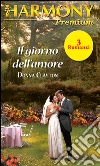 Il giorno dell'amore. E-book. Formato EPUB ebook di Donna Clayton