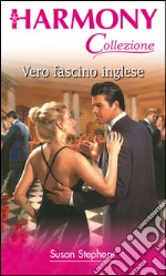 Vero fascino inglese: Harmony Collezione. E-book. Formato EPUB ebook