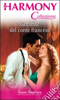 L'amante del conte francese: Harmony Collezione. E-book. Formato EPUB ebook di Susan Stephens