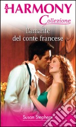 L'amante del conte francese: Harmony Collezione. E-book. Formato EPUB ebook