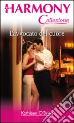 L'avvocato del cuore: Harmony Collezione. E-book. Formato EPUB ebook