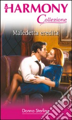 MALEDETTA EREDITA': Harmony Collezione. E-book. Formato EPUB ebook