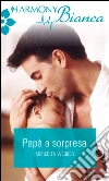 Papà a sorpresa. E-book. Formato EPUB ebook di Meredith Webber