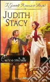 Cuore a contratto: I Grandi Romanzi Storici. E-book. Formato EPUB ebook di Judith Stacy