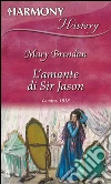 L'amante di sir jason. E-book. Formato EPUB ebook di Mary Brendan