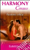 Passione celata. E-book. Formato EPUB ebook di Elizabeth Power