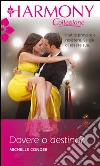 Dovere o destino?: Harmony Collezione. E-book. Formato EPUB ebook di Michelle Conder