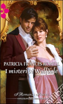 I misteri di wulfdale: I Grandi Romanzi Storici. E-book. Formato EPUB ebook di Patricia Frances Rowell