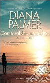 Come sabbia tra le dita (passione proibita). E-book. Formato EPUB ebook di Diana Palmer